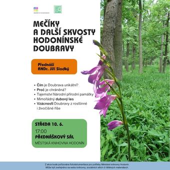 O vzácnostech Doubravy z rostlinné i živočišné říše se dozvíte na přednášce RNDr. Jiřího Sladkého, který se na vzniku chráněného území u Hodonína podílel. 